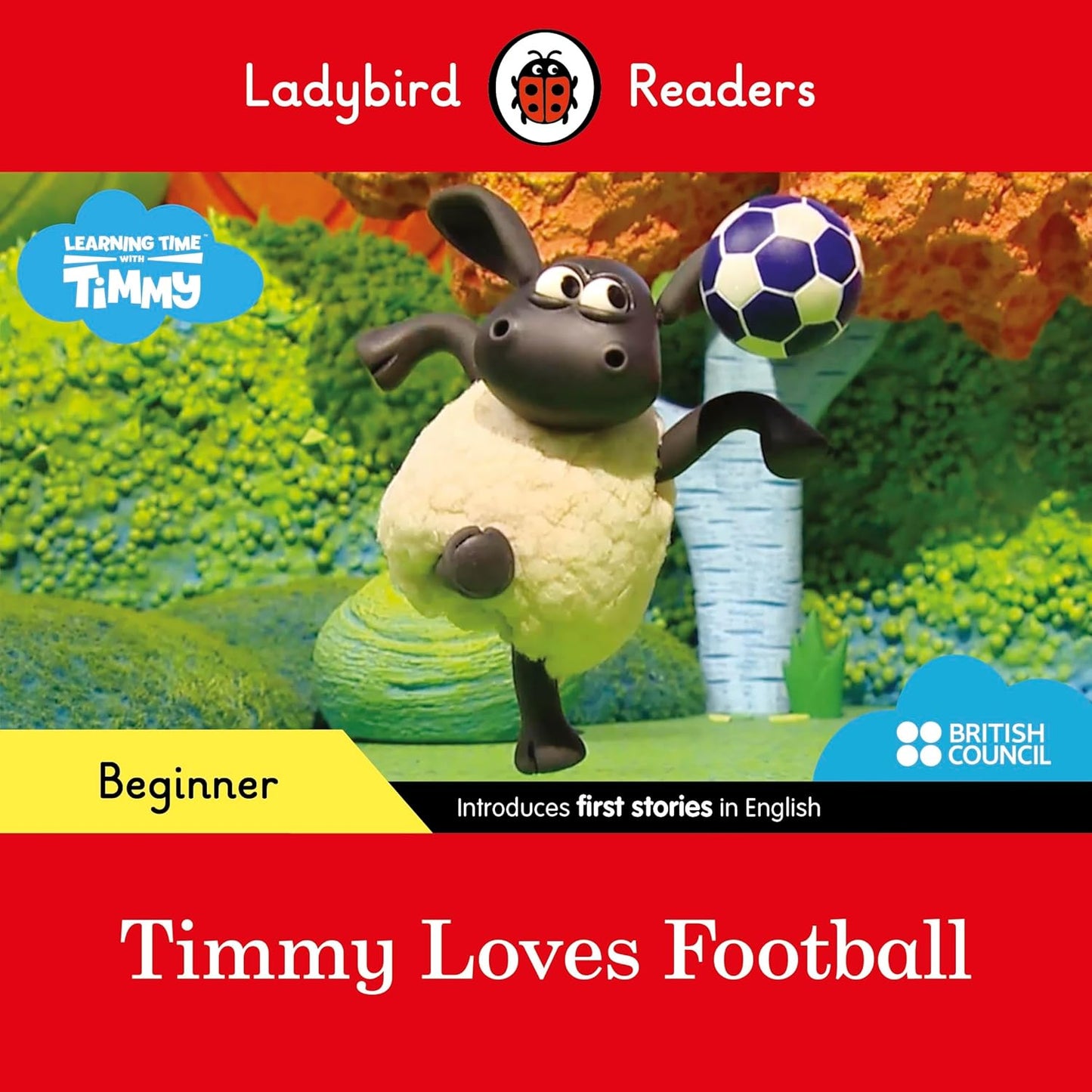 "Ladybird Readers Beginner Level -Timmy Loves Football"
