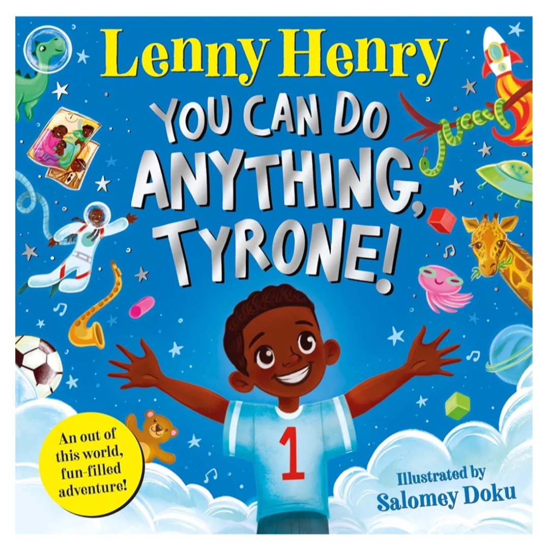"You Can Do Anything Tyrone"