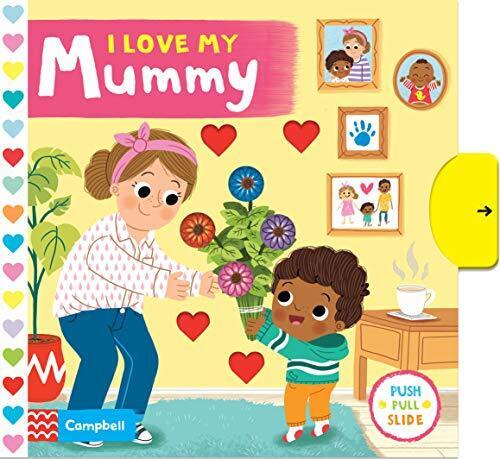 Kids Push, pull and slide - I love my Mummy Board Book