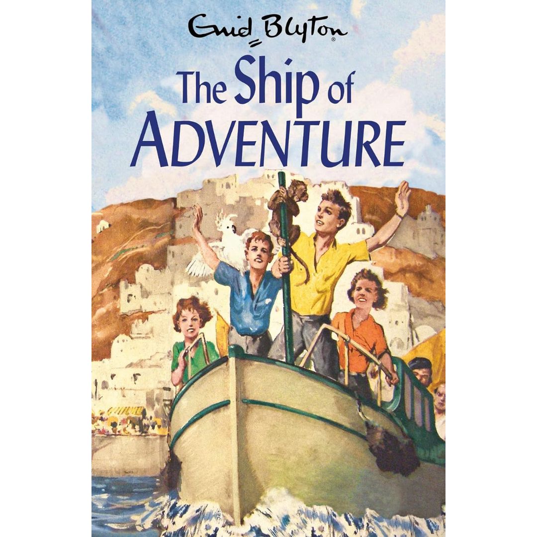 "The Ship of Adventure Enid Blyton"